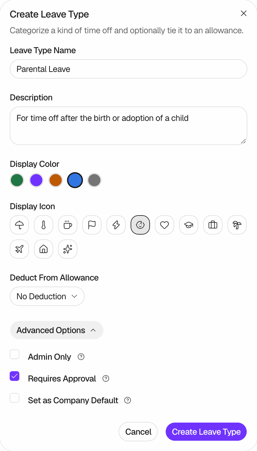 The Create Leave Type dialog with Leave Type Name Parental Leave, a Description, a blue Display Color and the baby Display Icon selected, Deduct From Allowance set to No Deduction, and Advanced Options open with Requires Approval selected and Admin Only and Set as Company Default cleared, above the Cancel and Create Leave Type buttons